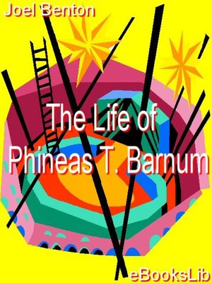 cover image of The Life of Phineas T. Barnum